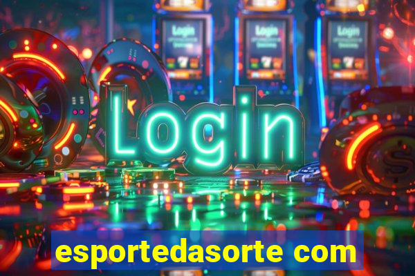 esportedasorte com